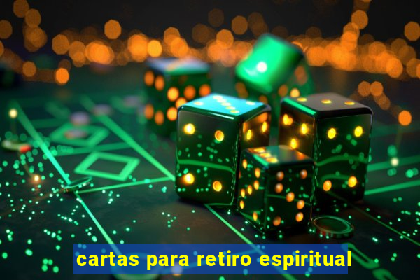 cartas para retiro espiritual